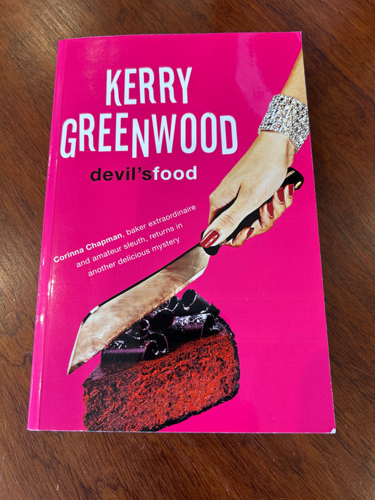Devil’s food. Kerry Greenwood. 2006.