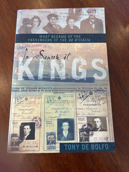 In search of kings: what became of the passengers of the Re D’Italia. Tony De Bolfo. 2002.