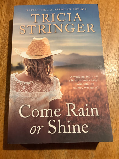 Come rain or shine. Tricia Stringer. 2017.