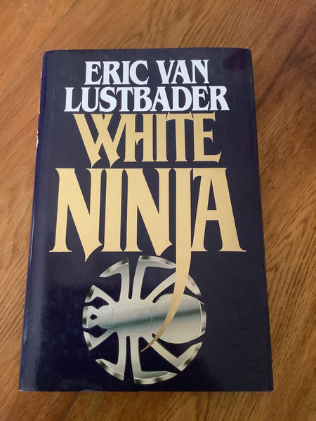 White ninja. Eric Van Lustbader. 1990.