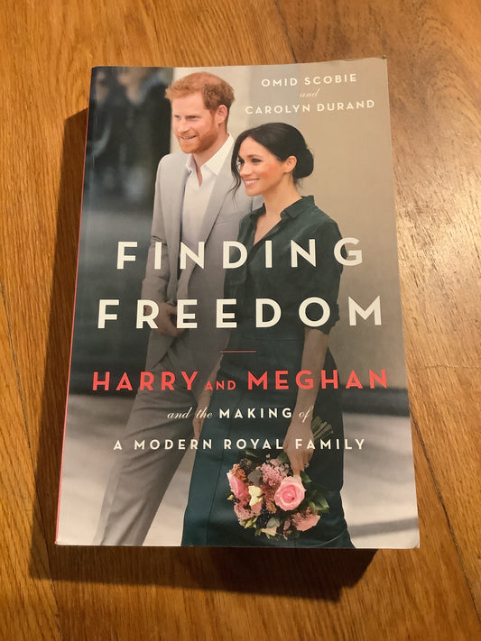 Finding freedom: Harry and Meghan and the making of a modern royal family. Omid Scobie. 2020.