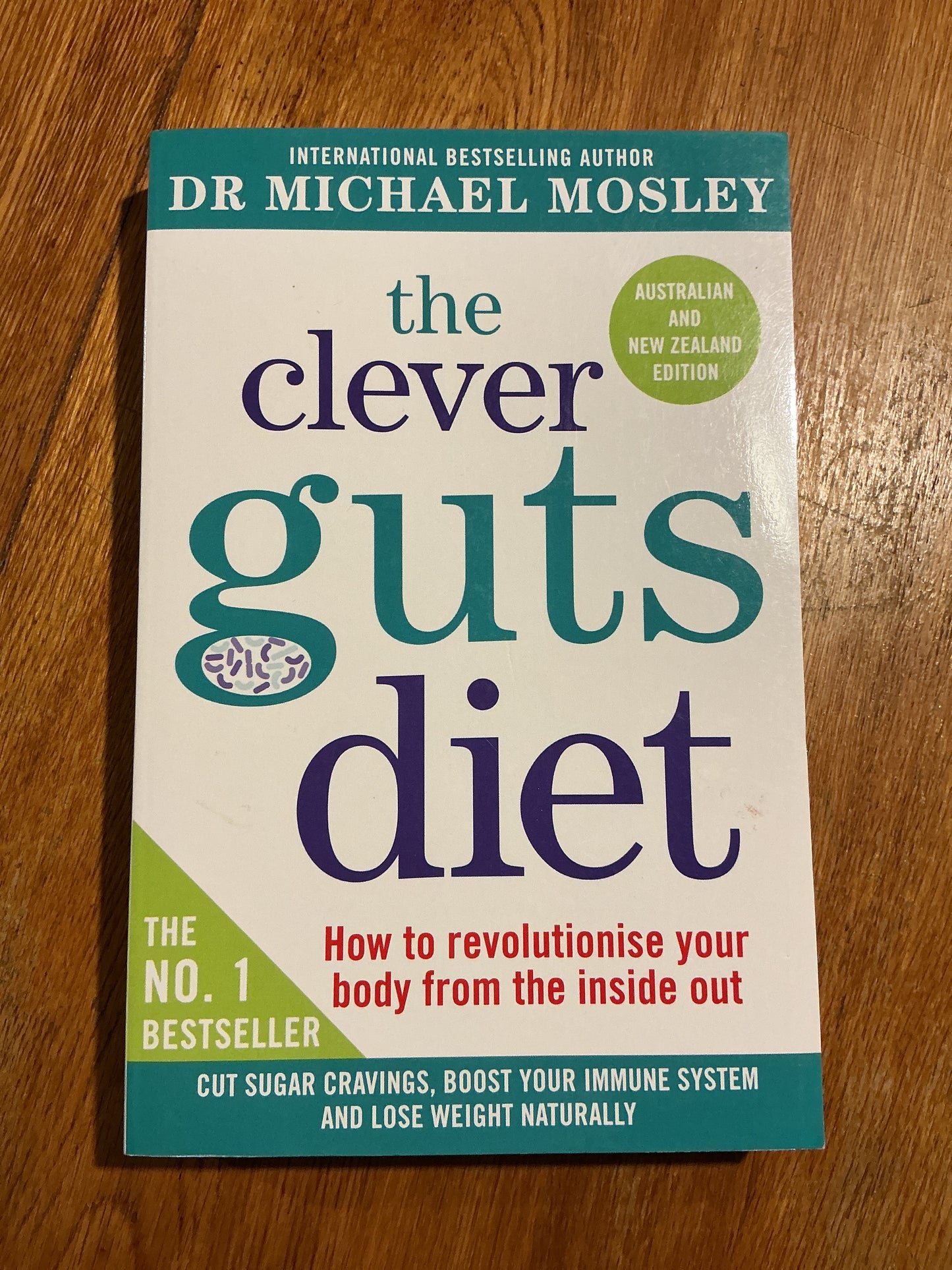 Clever guts diet. Michael Mosley. 2017.