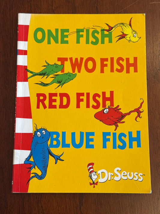 One Fish, Two Fish, Red Fish, Blue Fish. Dr. Seuss. 2003.