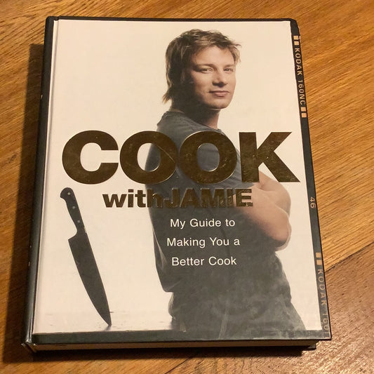 Cook with Jamie: my guide to making you a better cook. Jamie Oliver. 2006.