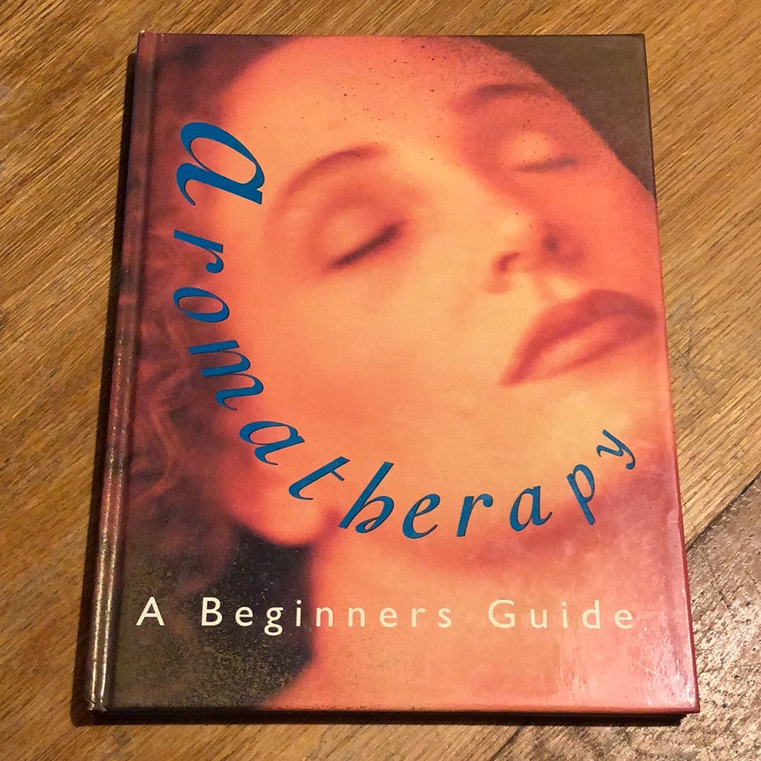 Aromatherapy: a beginners guide. Robert Millican. 1994.