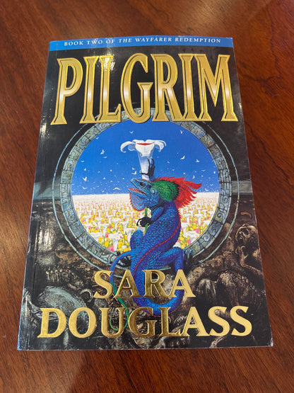 Pilgrim. Sara Douglass. 1998.