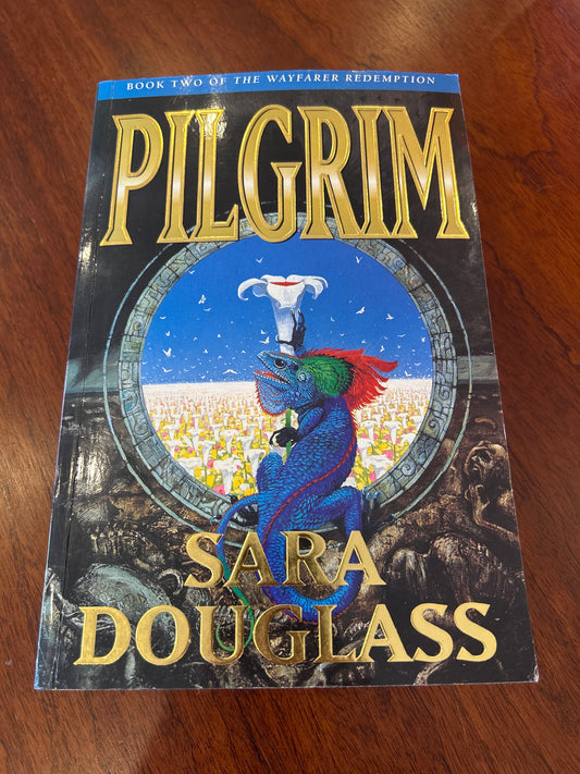 Pilgrim. Sara Douglass. 1998.
