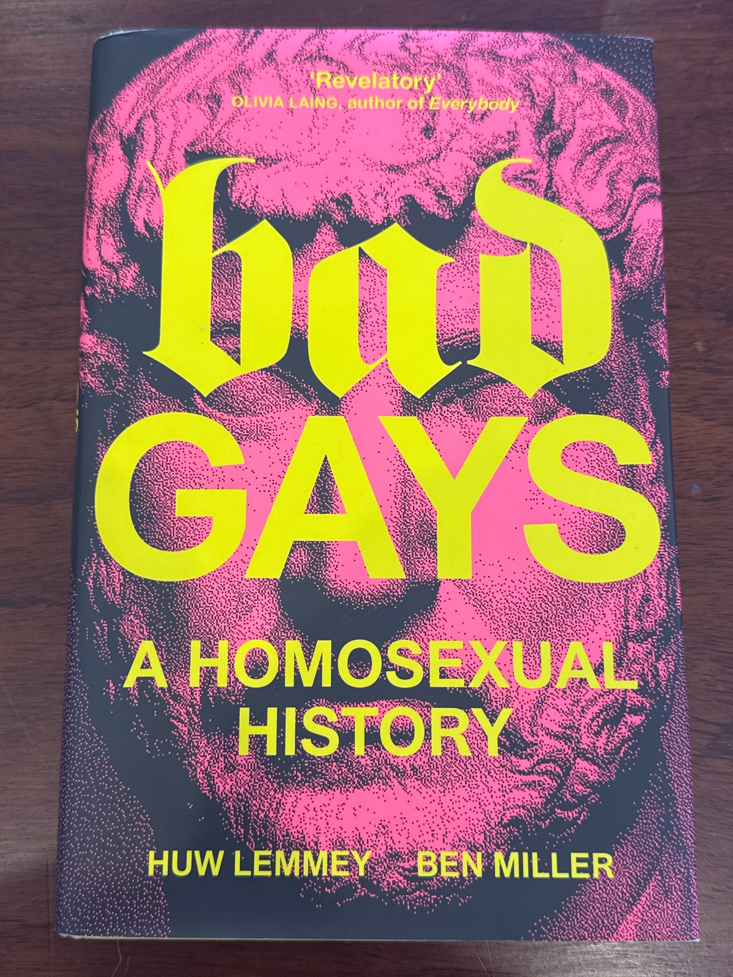 Bad Gays: a homosexual history. Huw Lemmy & Ben Miller. 2023.
