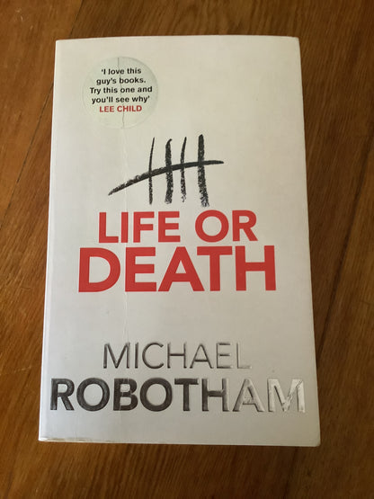 Life or death. Michael Robotham. 2015.