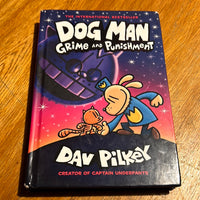 Dog man: grime and punishment. Dav Pilkey. 2020.