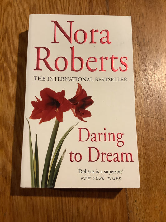 Daring to dream. Nora Roberts. 1996.