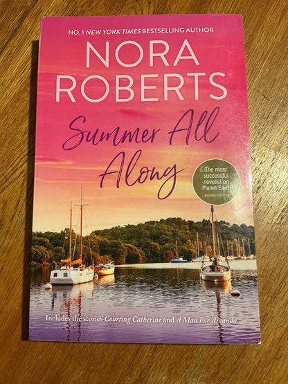 Summer all along. Nora Roberts. 2024.