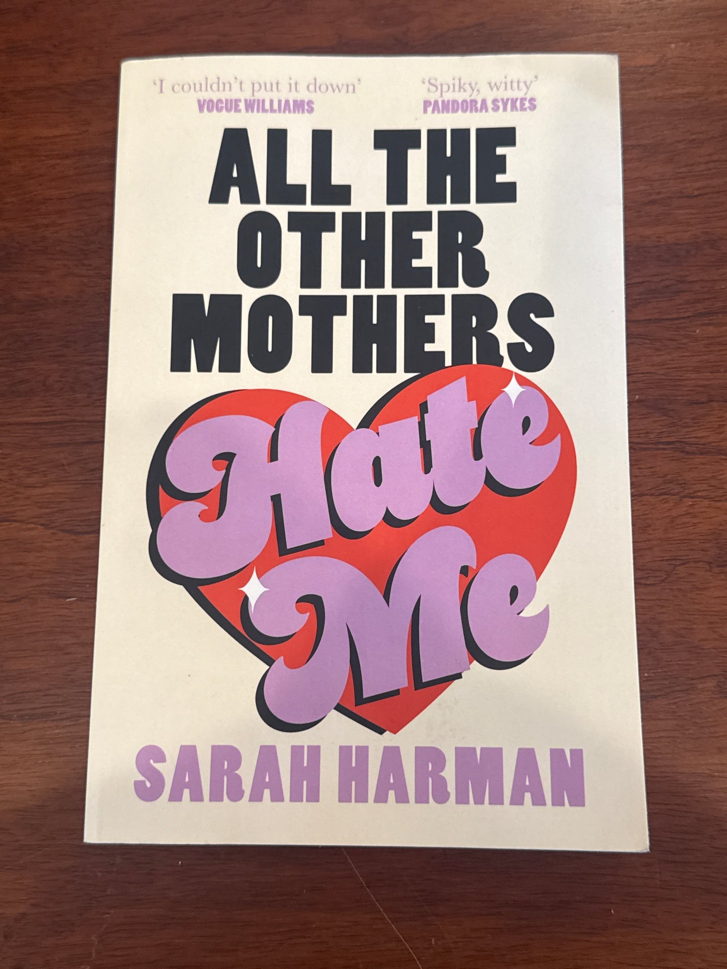 All the other mothers hate me. Sarah Harman. 2025.