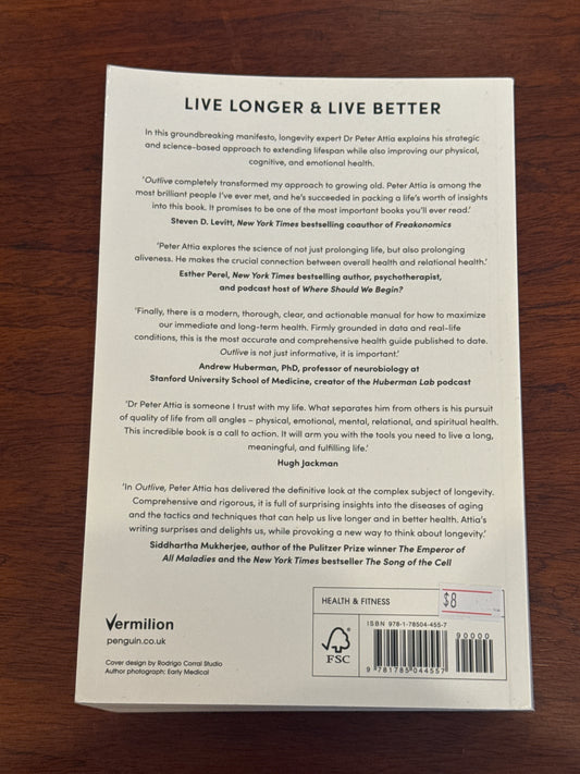 Outlive the science & art of longevity. Dr Peter Attia with Bill Gifford. 2023.