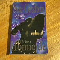 H is for homicide. Sue Grafton. 2012.