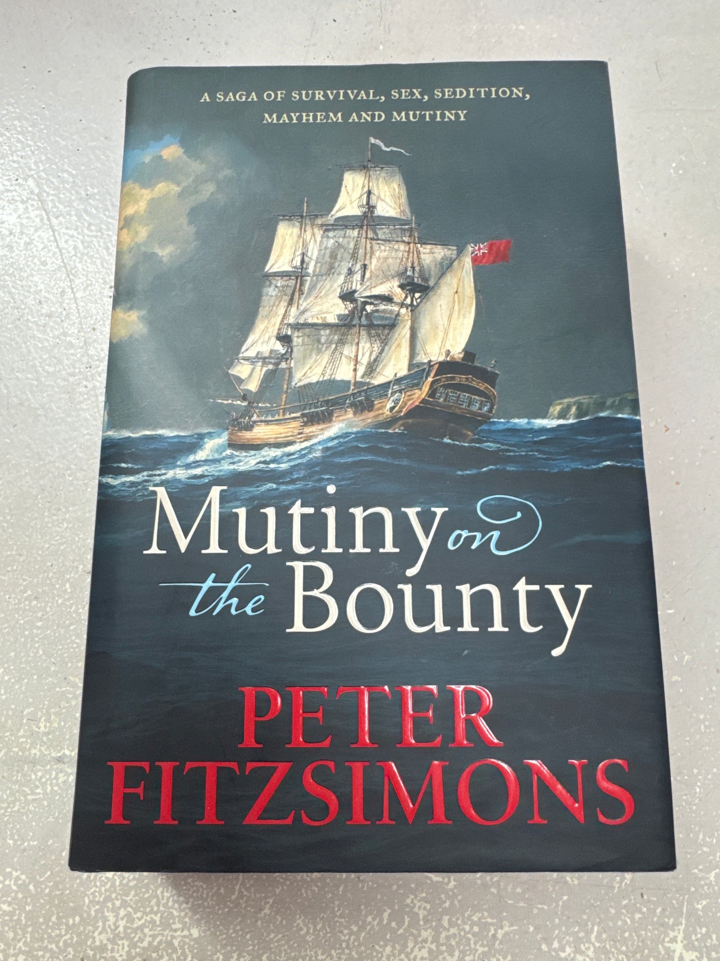 Mutiny on the Bounty. Peter Fitzsimons. 2018.