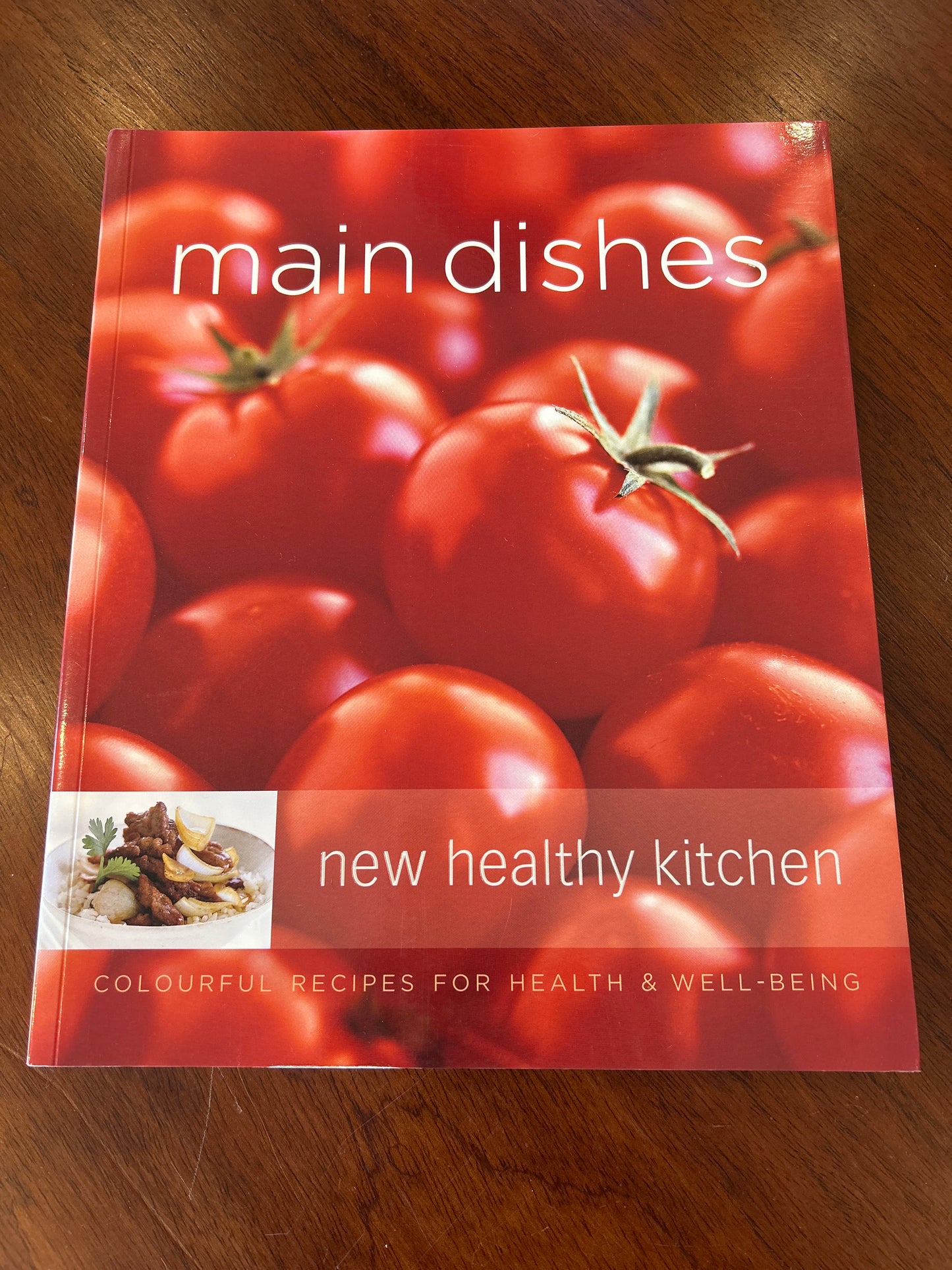New healthy kitchen: main dishes. Georgeann Brennan. 2006.