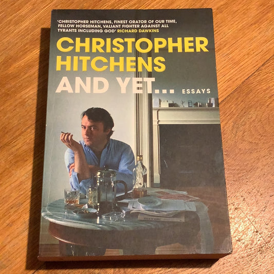 And yet: essays. Christopher Hitchens. 2015.