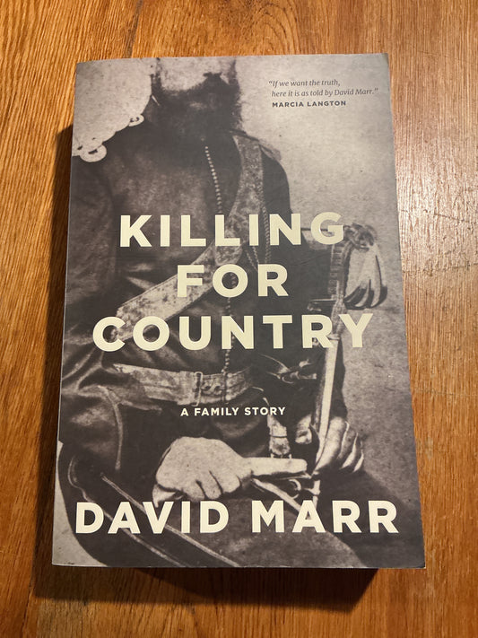 Killing for country: a family story. David Marr. 2023.