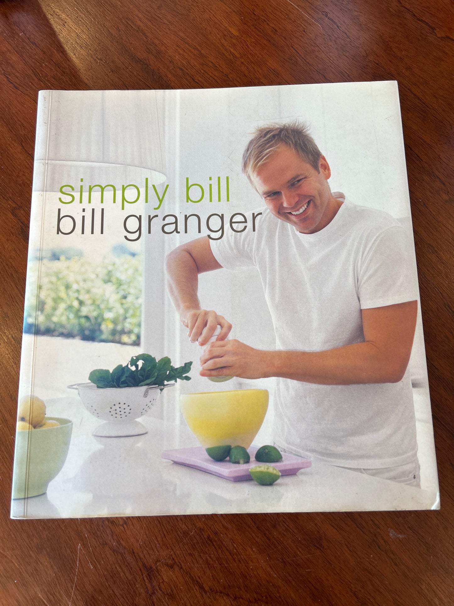 Simply Bill. Bill Granger. 2008.