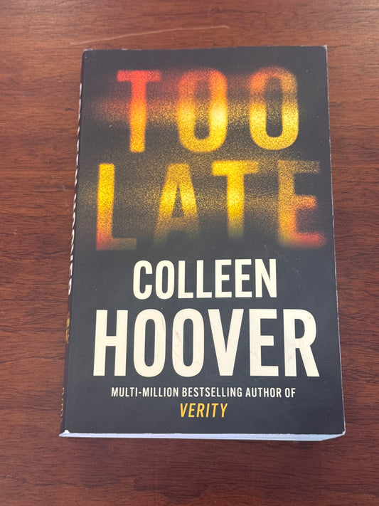 Too late. Colleen Hoover. 2023.