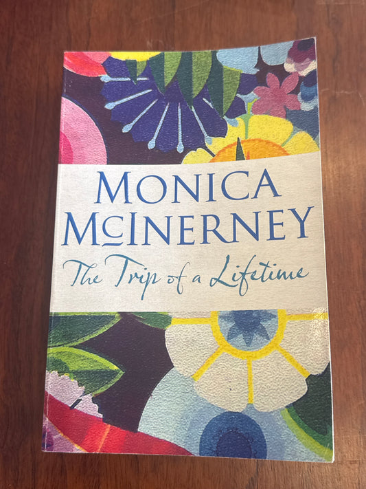 Trip of a lifetime. Monica McInerney.