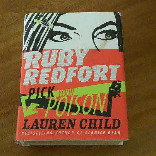 Ruby Redfort: pick your poison. Lauren Child. 2015.