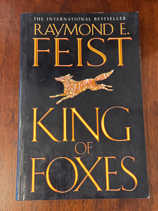 King of foxes. Raymond Feist. 2004.