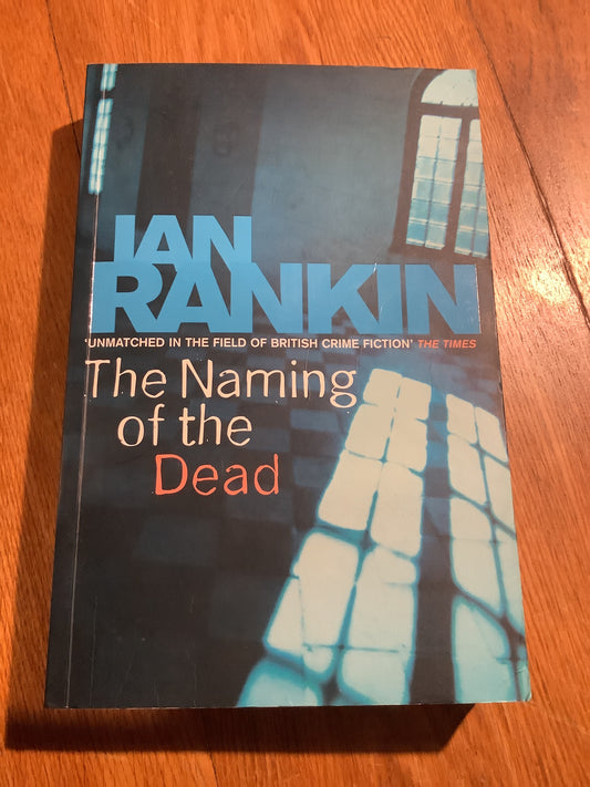 Naming of the dead. Ian Rankin. 2006.