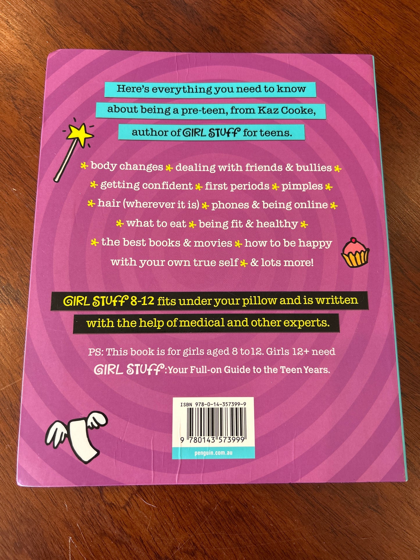 Girl stuff for girls aged 8-12: your real guide to the pre-teen years. Kaz Cooke. 2017.