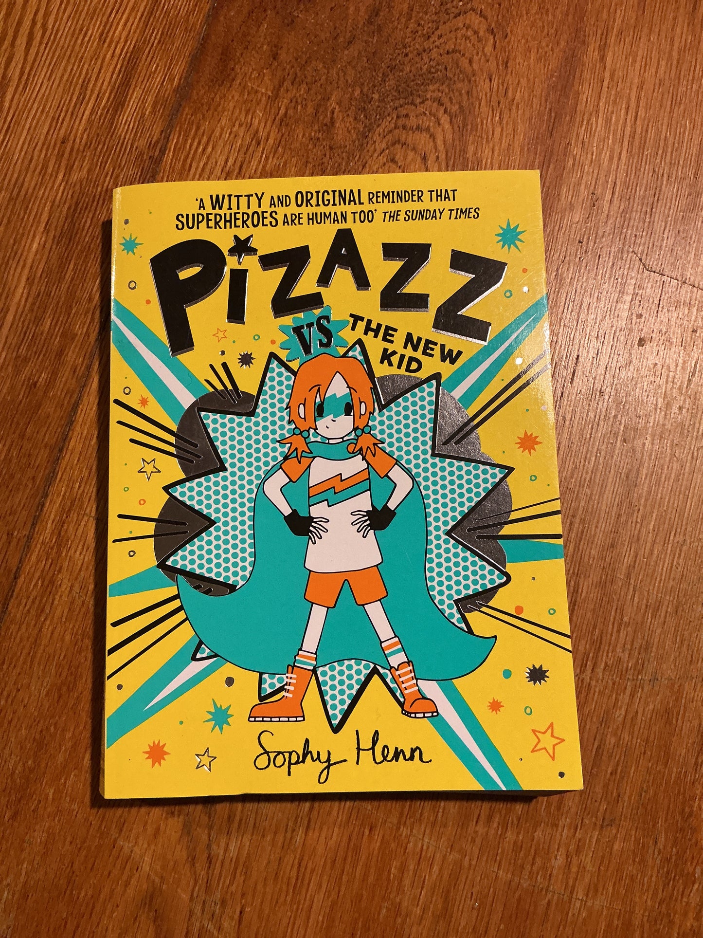 Pizazz vs the new kid. Sophy Henn. 2021.
