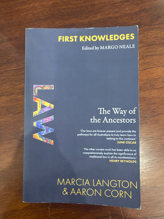 Law: the way of the ancestors. Marcia Langton & Aaron Corn. 2023.
