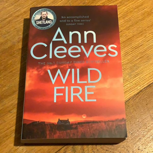 Wild Fire. Ann Cleeves. 2021.