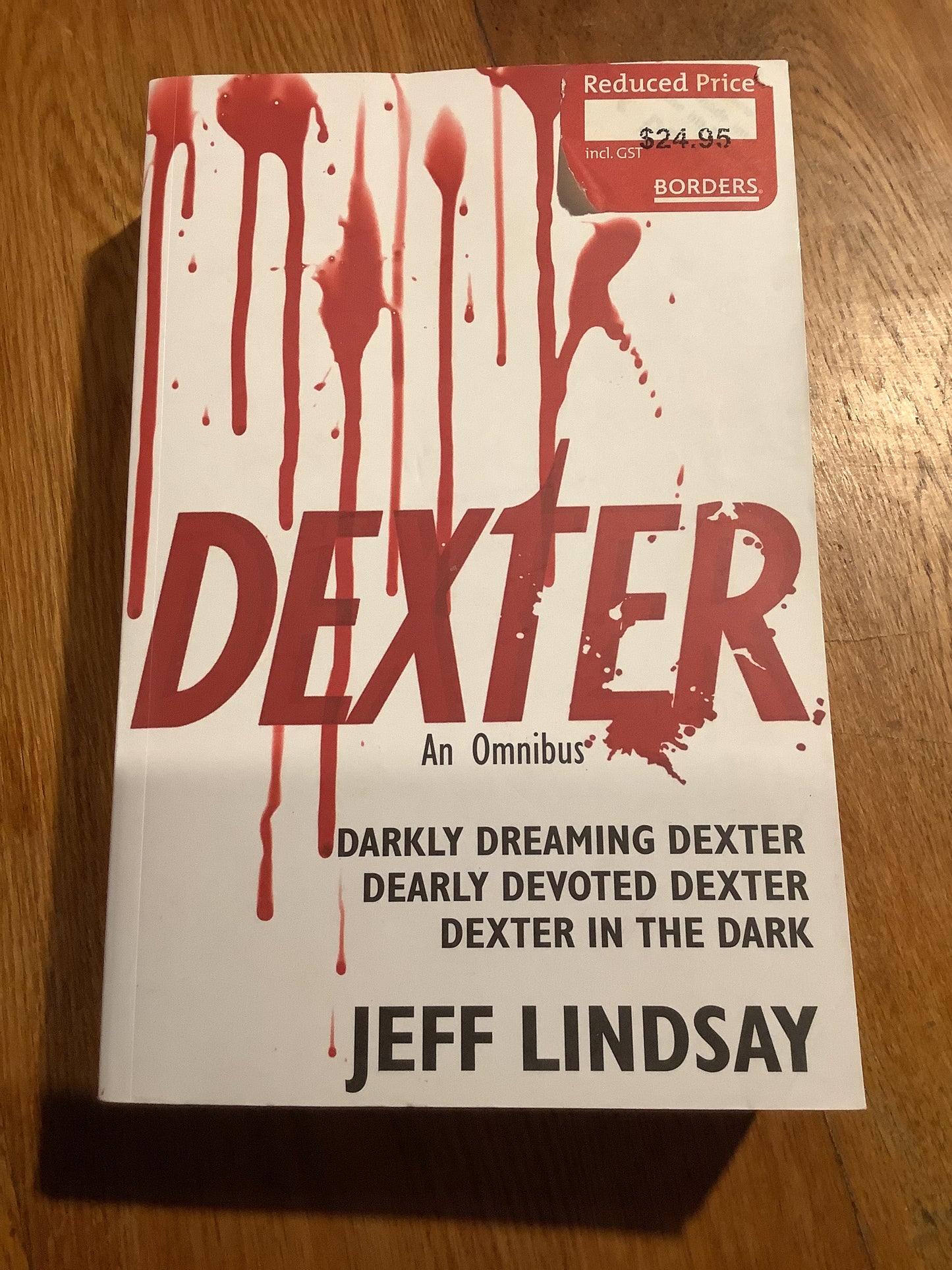 Dexter: an omnibus. Jeff Lindsay. 2008.