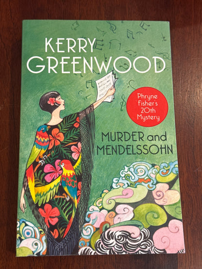 Murder and Mendelssohn. Kerry Greenwood. 2013.