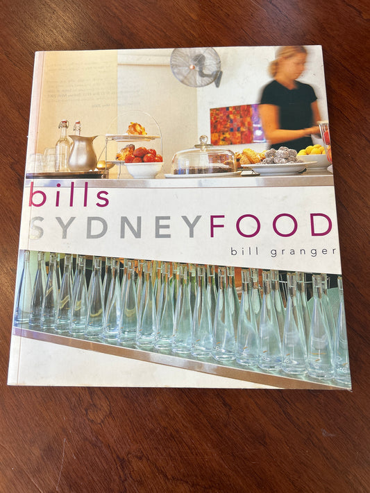 Sydney food. Bill Granger. 2006..