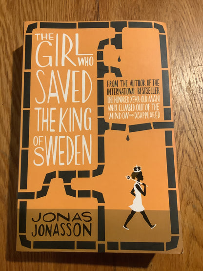 Girl who saved the King of Sweden. Jonas Jonasson. 2014