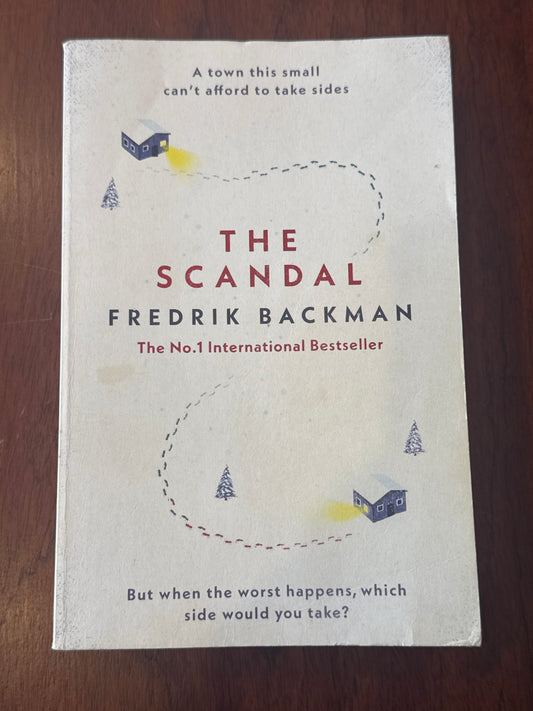 The Scandal (Beartown). Fredrik Backman. 2017.