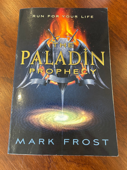 Paladin prophecy. Mark Frost. 2012.