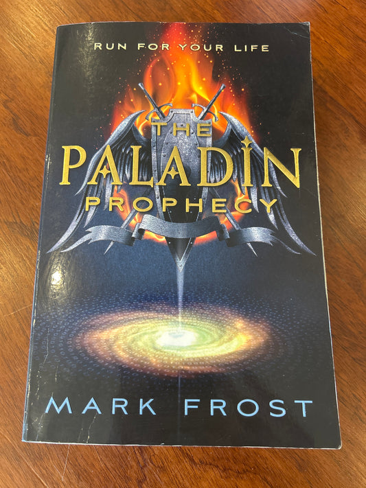 Paladin prophecy. Mark Frost. 2012.