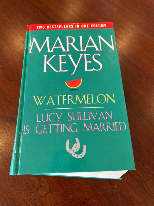 Watermelon & Lucy Sullivan is getting married. Marian Keyes. 1999.