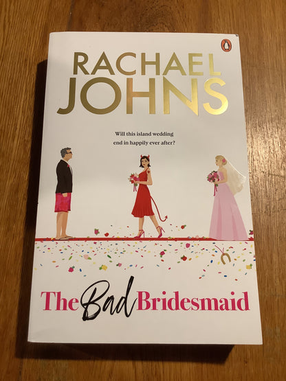Bad bridesmaid. Rachael Johns. 2025.