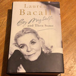 By Myself and Then Some. Lauren Bacall. 2005.