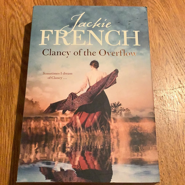 Clancy of the Overflow. Jackie French. 2019.