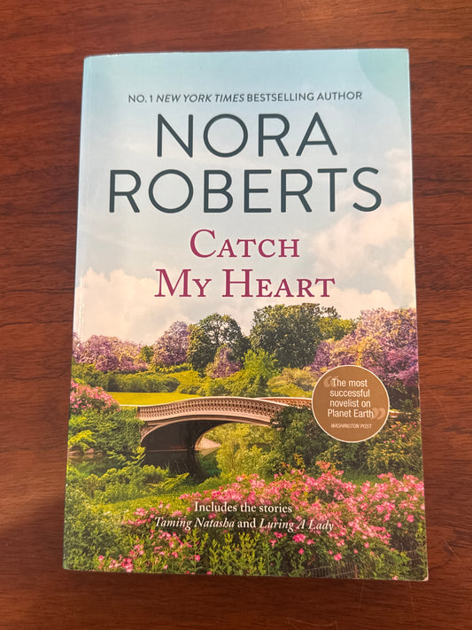 Catch my heart. Nora Roberts. 2022.