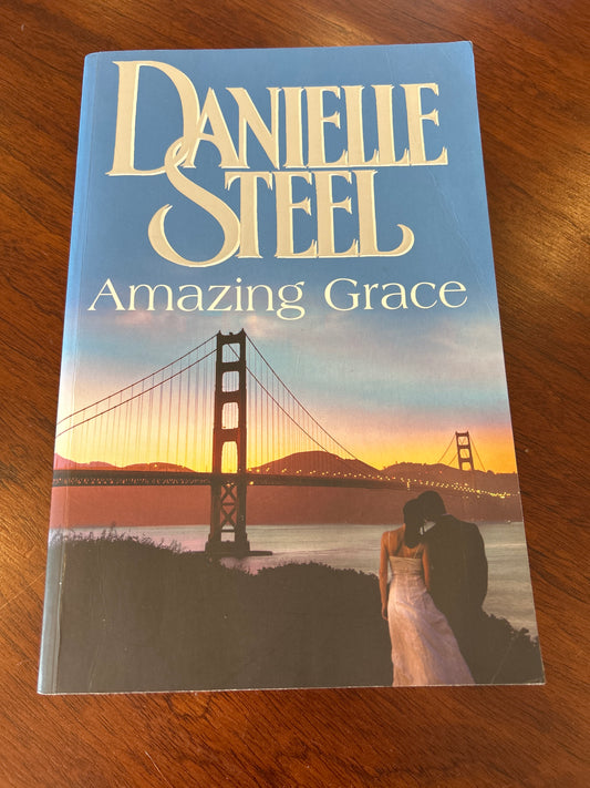 Amazing Grace. Danielle Steel. 2007.