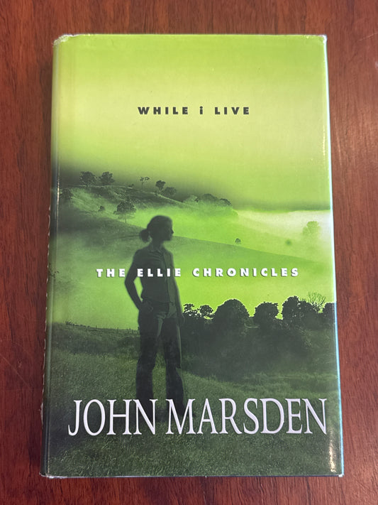 While I live. John Marsden. 2003.