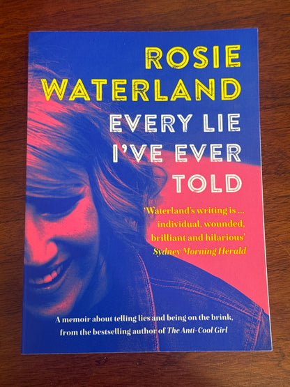 Every lie I've every told. Rosie Waterland. 2017.