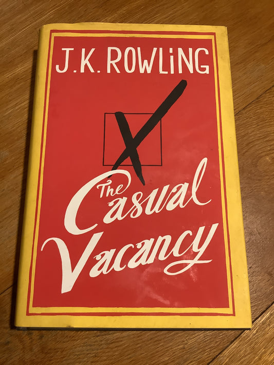 Casual vacancy. J. K. Rowling. 2012.