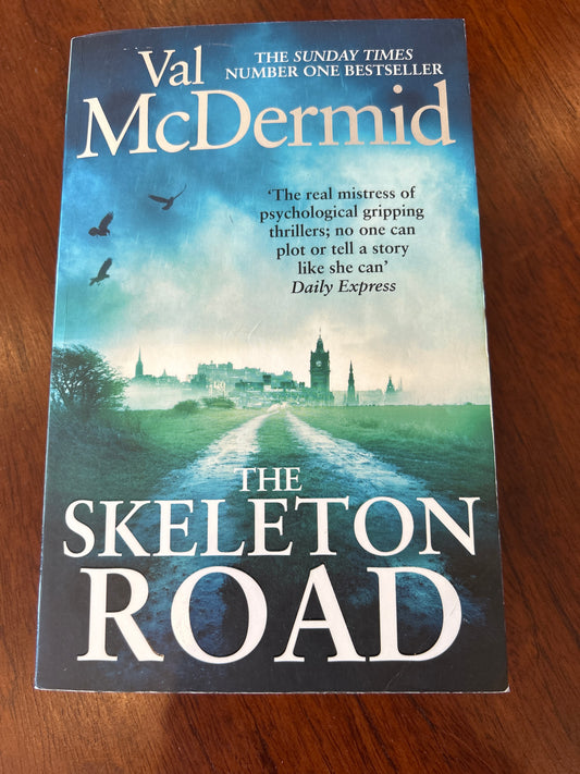 Skeleton road. Val McDermid. 2015.